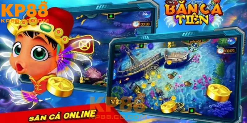 Bắn Cá Ăn Tiền Trực Tuyến Tại KP88